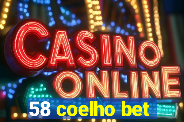58 coelho bet